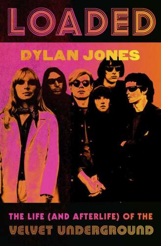 Book Review: The Velvet Underground's story and afterlife told in the oral history 'Loaded' - Vimarsana News