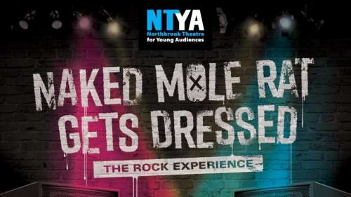Northbrook Theatre for Young Audiences presents 'Naked Mole Rat' starting Jan. 27 - Vimarsana News