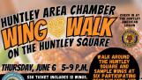 The Huntley Area Chamber of Commerce hosts its inaugural Wing Walk on Thursday, featuring wings from six downtown restaurants.